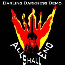 All Shall End : Darling Darkness Demo